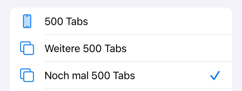 Ein Screenshot vom iPhone-Browser Safari mit den Tabgruppen-Liste mit den Einträgen „500 Tabs“, „Weitere 500 Tabs“ sowie „Noch mal 500 Tabs“